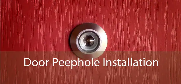 Door Peephole Installation