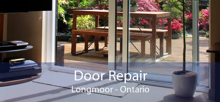 Door Repair Longmoor - Ontario