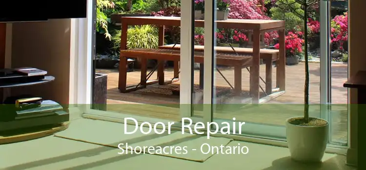 Door Repair Shoreacres - Ontario