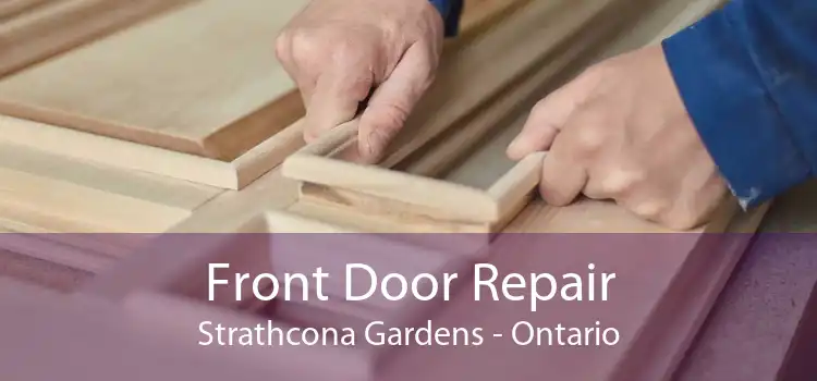 Front Door Repair Strathcona Gardens - Ontario