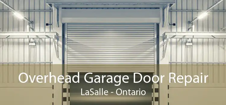 Overhead Garage Door Repair LaSalle - Ontario