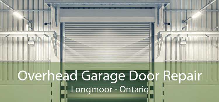Overhead Garage Door Repair Longmoor - Ontario