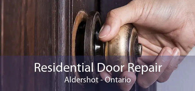 Residential Door Repair Aldershot - Ontario